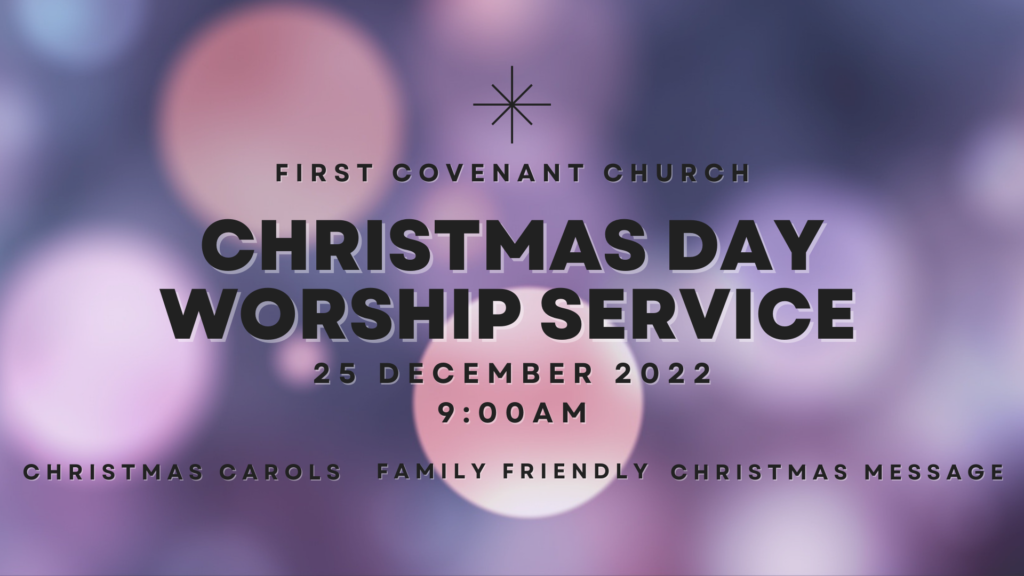 Christmas Day Worship Service – First Covenant Church